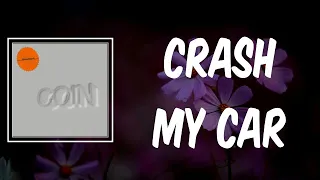 Crash My Car (Lyrics) - COIN