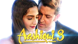 Aashiqui 3 Trailer I Hritik Roshan I Sonam Kapoor I Mohit Suri