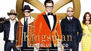 KINGSMAN 4 The Blue Blood Is About To Change Everything !!