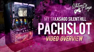 My Takasago Silent Hill Pachislot Video Overview
