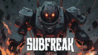 SubFreak - Ignite (Official Audio)