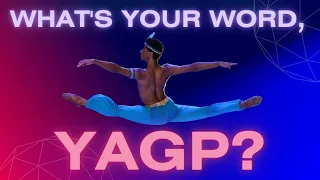 BALLET - Announcing the YAGP 2023 Finals - What is ONE word to describe the YAGP Finals experience?