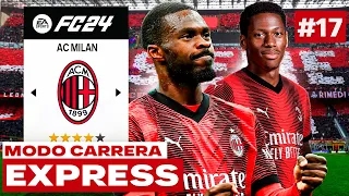 RECONSTRUYO al MILAN TRAS la MARCHA de LEAO! | FC 24 Modo Carrera Express: Milan #17