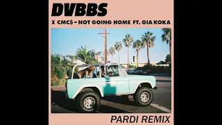 DVBBS & CMC$ - Not Going Home (ft. Gia Koka) [Pardi Remix]