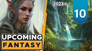 10 MOST AMBITIOUS upcoming FANTASY games of 2023 and beyond (NEW IPs only!)