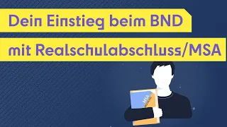 Nach der Schule zum BND | Dein Einstieg mit Realschulabschluss / MSA