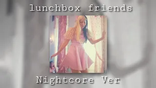 Lunchbox Friends - Melanie Martinez - Sped up/Nightcore Version