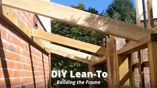 DIY Lean To | Part 1 | Timber Frame