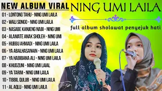 NING UMI LAILA NEW ALBUM SHOLAWAT VIRAL 2024 🎶 SHOLAWAT PENYEJUK HATI BIKIN ADEM 🎶