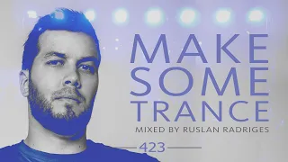 Ruslan Radriges - Make Some Trance 423