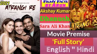 Atrangi Re Movie Premise Full Story in Hindi | Atrangi Re movie Review | Akshay Kumar, Dhanush,Sara