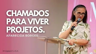 CHAMADOS PARA VIVER PROJETOS | MISSIONÁRIA APARECIDA BORGES | BRIDGEPORT U.S.A