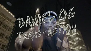 Daniel OG - TRANS-ACTION (Official Video)