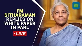 LIVE: FM Nirmala Sitharaman Addresses The Parliament On White Paper