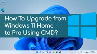How To Upgrade from Windows 11 Home to Professional Using Command line