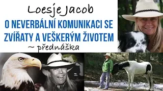 Loesje Jacob: O neverbální komunikaci se zvířaty a veškerým životem