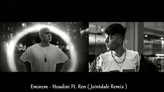 Eminem - Houdini Ft. Ren ( Jointdale Remix )