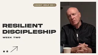 Season Three - Week 2 | Resilient Discipleship