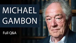 Michael Gambon | Full Q&A | Oxford Union