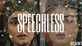 SPEECHLESS Multifemales || KAYI HATUNS || Dirilis Ertugrul & Kurulus Osman Edit✨