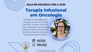 Terapia Infusional na Oncologia - AULA EM PARCERIA COM A LEON