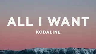 Kodaline - All I Want (Lyrics)