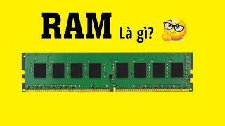 RAM là gì? Giải thích siêu dễ hiểu trong 5 phút