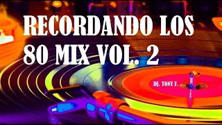 RECORDANDO LOS 80 MIX VOL 2 - La mejor música de los 80