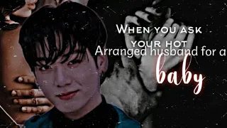 Jungkook Oneshot | When you ask your hot arranged husband for a baby |
