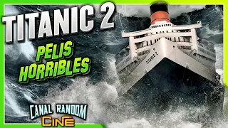 Películas HORRIBLES: TITANIC 2