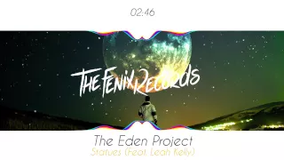 The Eden Project - Statues Feat. Leah Kelly (Lyrics in Description)