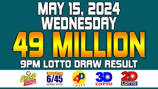 9PM Draw Lotto Result | Grand Lotto 6/55 Mega Lotto 6/45 4D 3D 2D | May 15, 2024