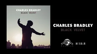 Charles Bradley - Can't Fight the Feeling (Official Audio)