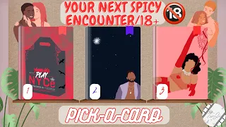 🔞All About Your Next SPICY Encounter👀🌶️💦PICK A CARD🍆*TIMELESS* Spicy Tarot Reading