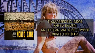 Ti Guarderò Nel Cuore (Song) - Mondo Cane (1962) Katyna Ranieri. Riz Ortolani and Nino Oliviero