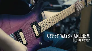 GYPSY WAYS / ANTHEM Guitar Cover