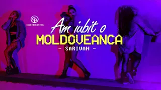 Sarivan - Am iubit o moldoveanca (Produced by Shabda)