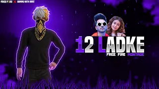 12 Ladke Sath Ghume Tera Boyfriend Konsa | Free Fire Beat Sync Montage | Tony Kakkar & Neha Kakkar
