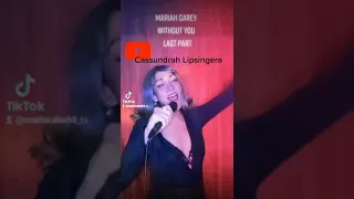Mariah Carey WITHOUT YOU Live /My Tiktok Lipsyncing Last Part