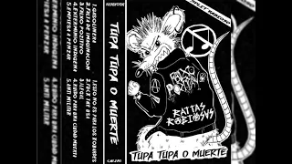 Falxo Pozitivo / Ratas Rabiosas - Tupa Tupa o Muere (Full Album - Punk Hardcore)