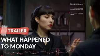 What Happened to Monday 2017 Trailer HD | Noomi Rapace | Willem Dafoe