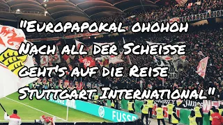 VfB Fans "Europapokal ohohoh, nach all der Scheiße, geht's auf die Reise, Stuttgart International"