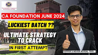 CA foundation june 2024 ultimate strategy|Crack CA foundation jun 2024 in first attempt| CA | ICAI