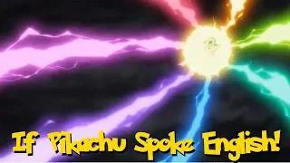 IF POKÉMON TALKED: PIKACHU'S 10,000,000 VOLT THUNDERBOLT!!