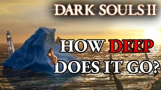 The Dark Souls 2 Iceberg Explained