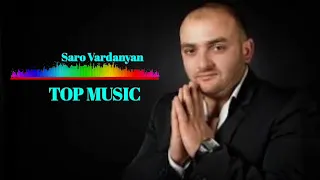 Saro Vardanyan - lavaguyn katarumner TOP MUSIC MIX 2022