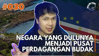 FAKTA NEGARA TANJUNG VERDE (CAPE VERDE) - NEGARA YANG DULU JADI PUSAT PERDAGANGAN BUDAK AFRIKA