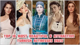 Top 10 Most Beautiful & Attractive Turkish Actresses 2023|Most Beautiful Turkish Young Women's 2023.