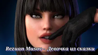 Rezuan Musov - Девочка из сказки