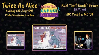 Karl Tuff Enuff Brown | Twice As Nice | Club Colosseum | Sunday 6th July 1997